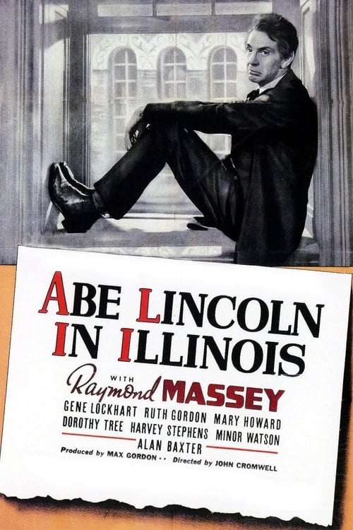 Abe Lincoln in Illinois - Movie Poster Abe Lincoln in Illinois - Movie Poster