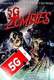 5G Zombies - Movie Poster 5G Zombies - Movie Poster
