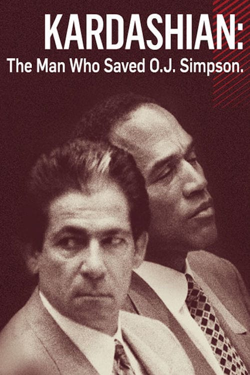 Kardashian: The Man Who Saved OJ Simpson - Movie Poster Kardashian: The Man Who Saved OJ Simpson - Movie Poster