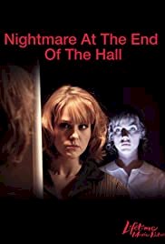 Nightmare at the End of the Hall - Movie Poster Nightmare at the End of the Hall - Movie Poster