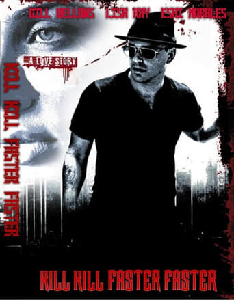 Kill Kill Faster Faster - Movie Poster