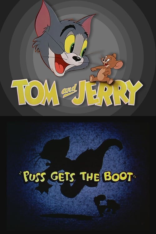 Puss Gets the Boot - Movie Poster Puss Gets the Boot - Movie Poster