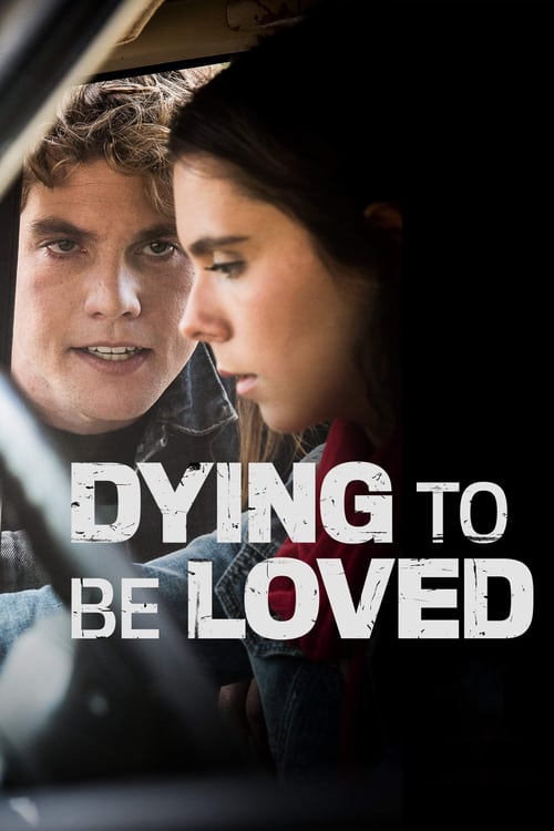 Dying to Be Loved - Movie Poster Dying to Be Loved - Movie Poster