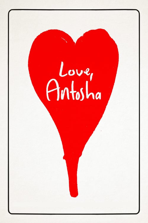 Love, Antosha - Movie Poster Love, Antosha - Movie Poster