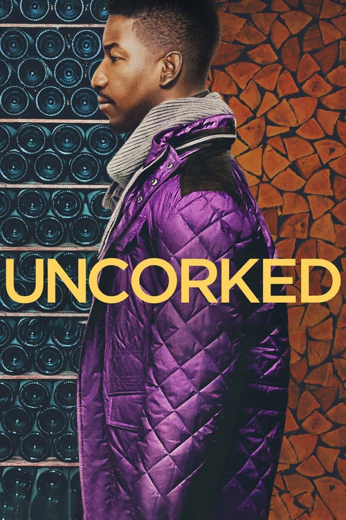 Uncorked - Movie Poster Uncorked - Movie Poster