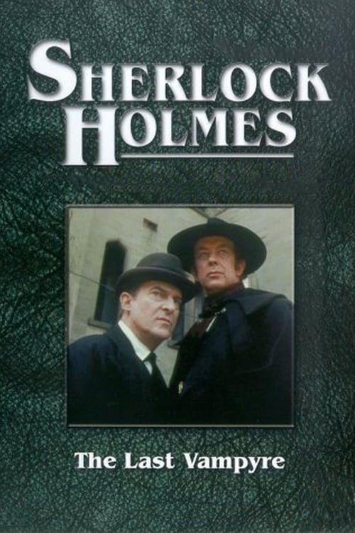 Sherlock Holmes: The Last Vampyre - Movie Poster Sherlock Holmes: The Last Vampyre - Movie Poster