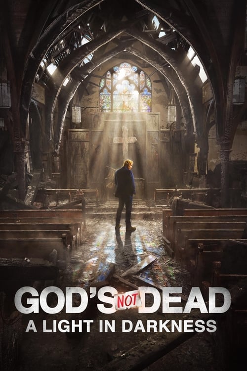 God's Not Dead: A Light in Darkness - Movie Poster God's Not Dead: A Light in Darkness - Movie Poster