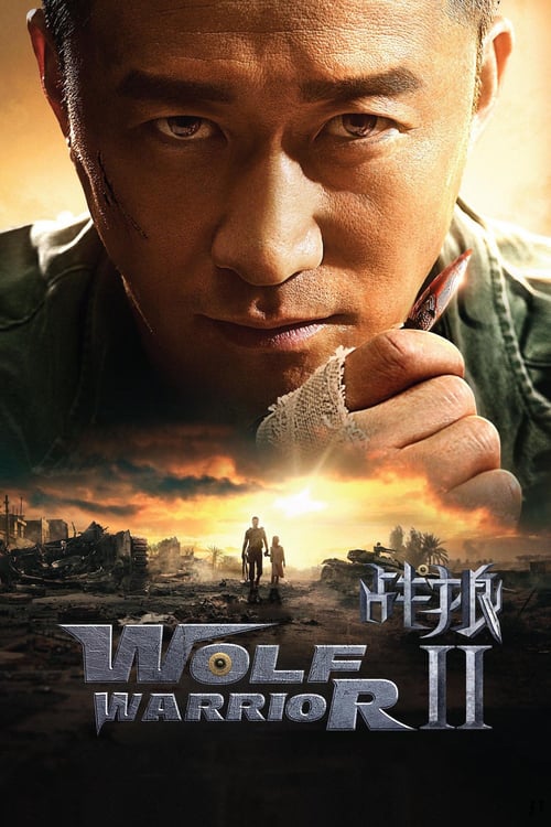 Wolf Warrior 2 - Movie Poster Wolf Warrior 2 - Movie Poster
