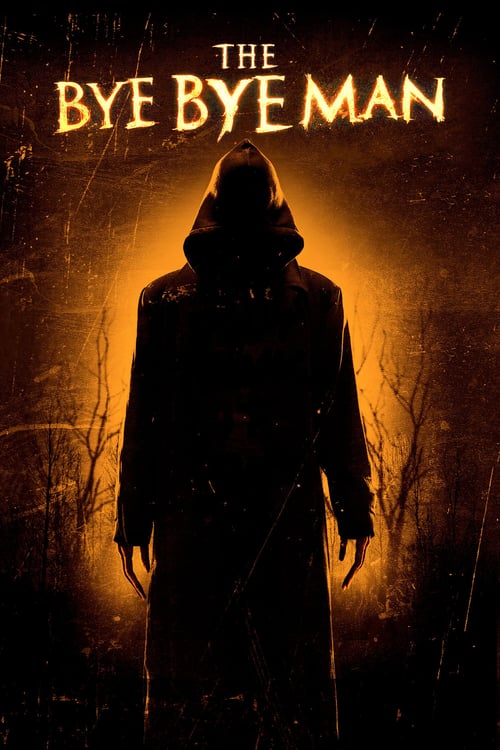 The Bye Bye Man - Movie Poster The Bye Bye Man - Movie Poster