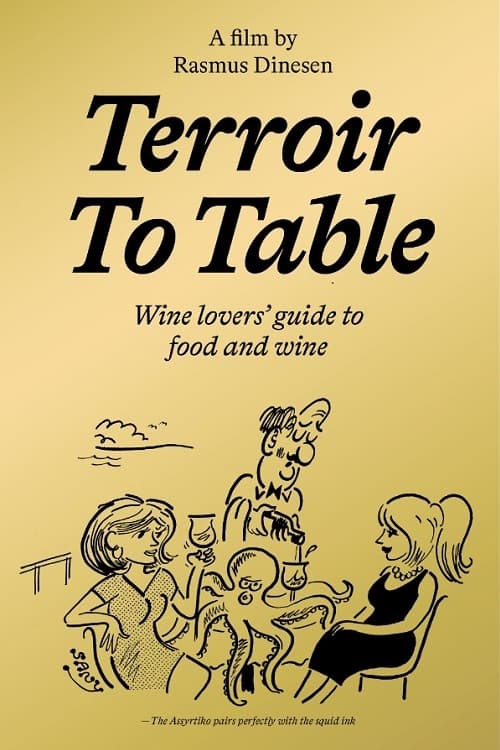 Terroir To Table: Wine Lovers' Guide to Food and Wine - Movie Poster