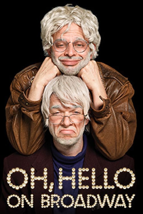Oh, Hello on Broadway - Movie Poster Oh, Hello on Broadway - Movie Poster