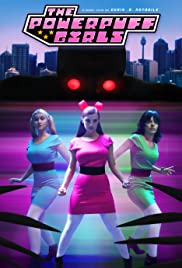 The Powerpuff Girls: A Fan Film - Movie Poster