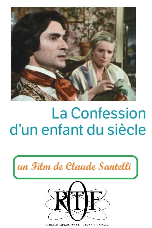 La Confession d'un enfant du siècle - Movie Poster La Confession d'un enfant du siècle - Movie Poster