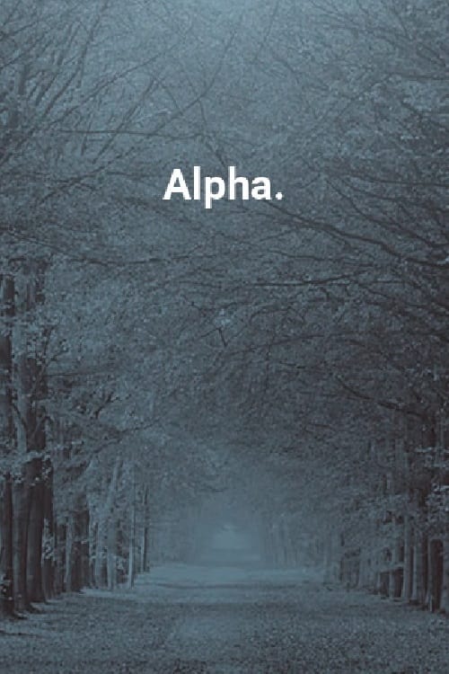 Alpha. - Movie Poster Alpha. - Movie Poster