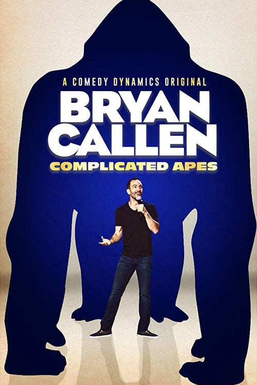 Bryan Callen: Complicated Apes - Movie Poster Bryan Callen: Complicated Apes - Movie Poster