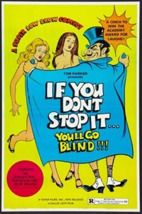 If You Don't Stop It...You'll Go Blind!!! - Movie Poster If You Don't Stop It...You'll Go Blind!!! - Movie Poster