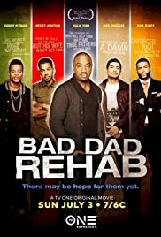 Bad Dad Rehab - Movie Poster Bad Dad Rehab - Movie Poster