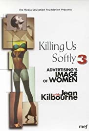 Killing Us Softly 3: Advertising's Image of Women - Movie Poster Killing Us Softly 3: Advertising's Image of Women - Movie Poster