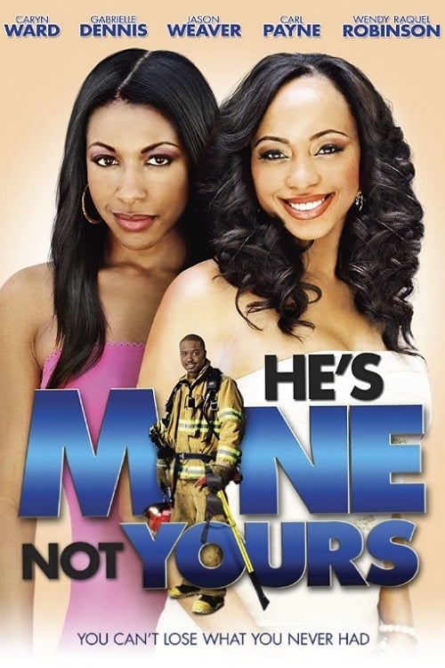 He's Mine Not Yours - Movie Poster