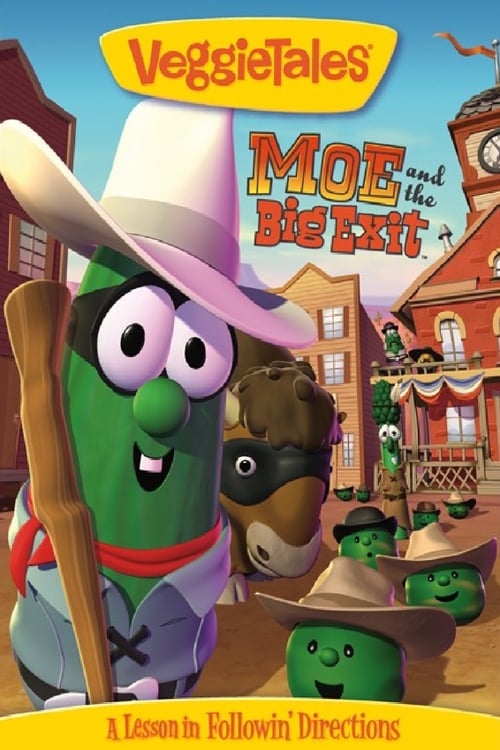 VeggieTales: Moe and the Big Exit - Movie Poster VeggieTales: Moe and the Big Exit - Movie Poster