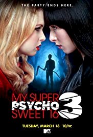 My Super Psycho Sweet 16: Part 3 - Movie Poster My Super Psycho Sweet 16: Part 3 - Movie Poster