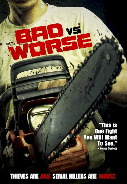 Bad vs Worse - Movie Poster Bad vs Worse - Movie Poster