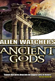Alien Watchers: Ancient Gods - Movie Poster Alien Watchers: Ancient Gods - Movie Poster