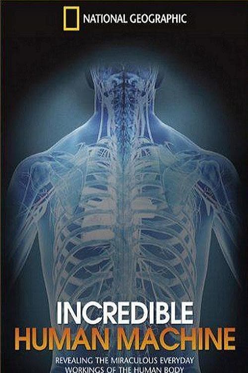 National Geographic: Incredible Human Machine - Movie Poster National Geographic: Incredible Human Machine - Movie Poster