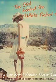 The Girl Behind the White Picket Fence - Movie Poster The Girl Behind the White Picket Fence - Movie Poster