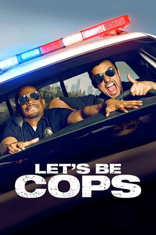 Let's Be Cops - Movie Poster Let's Be Cops - Movie Poster