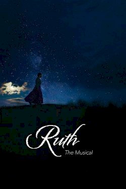 Ruth the Musical - Movie Poster Ruth the Musical - Movie Poster