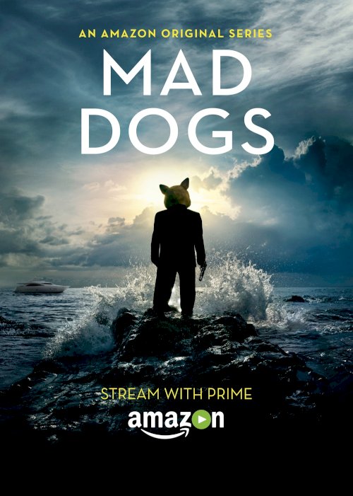 Mad Dogs - Movie Poster Mad Dogs - Movie Poster