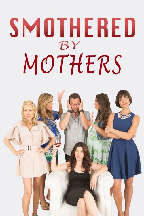 Smothered by Mothers - Movie Poster Smothered by Mothers - Movie Poster