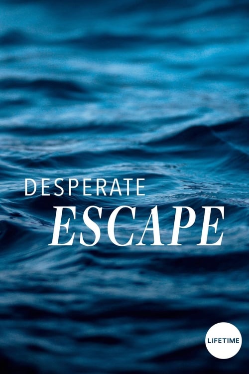 Desperate Escape - Movie Poster Desperate Escape - Movie Poster