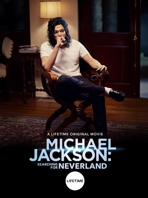 Michael Jackson: Searching for Neverland - Movie Poster Michael Jackson: Searching for Neverland - Movie Poster