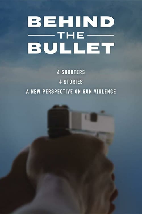 Behind the Bullet - Movie Poster Behind the Bullet - Movie Poster