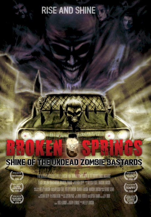 Broken Springs: Shine of the Undead Zombie Bastards - Movie Poster