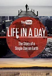 Life in a day - Movie Poster Life in a day - Movie Poster