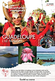 Guadeloupe, l'Île Papillon - Movie Poster Guadeloupe, l'Île Papillon - Movie Poster