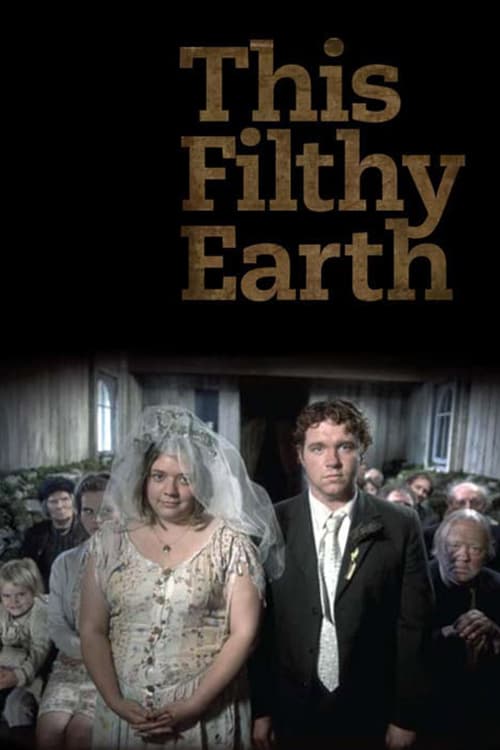 This Filthy Earth - Movie Poster This Filthy Earth - Movie Poster