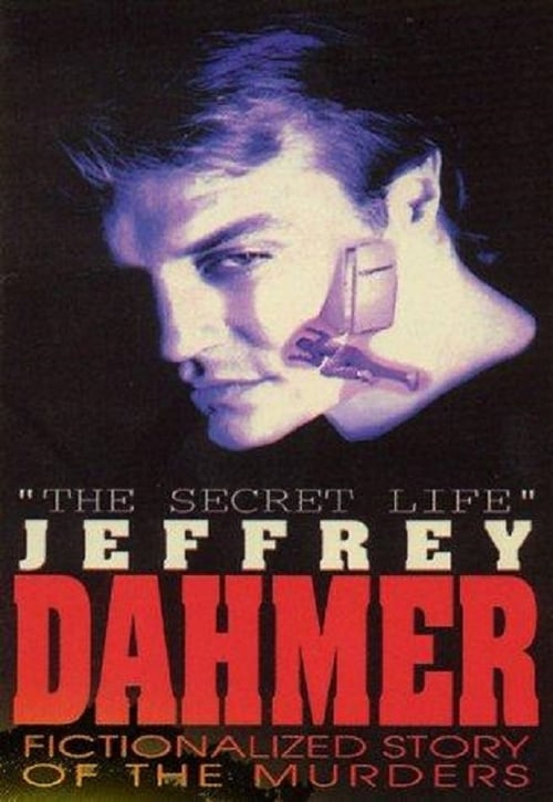 The Secret Life: Jeffrey Dahmer - Movie Poster The Secret Life: Jeffrey Dahmer - Movie Poster