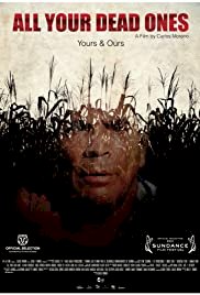 All Your Dead Ones - Movie Poster All Your Dead Ones - Movie Poster