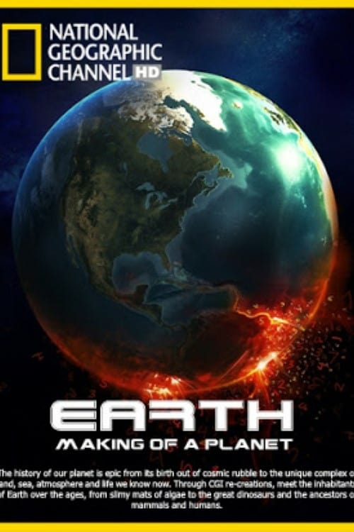 Earth: Making of a Planet - Movie Poster Earth: Making of a Planet - Movie Poster