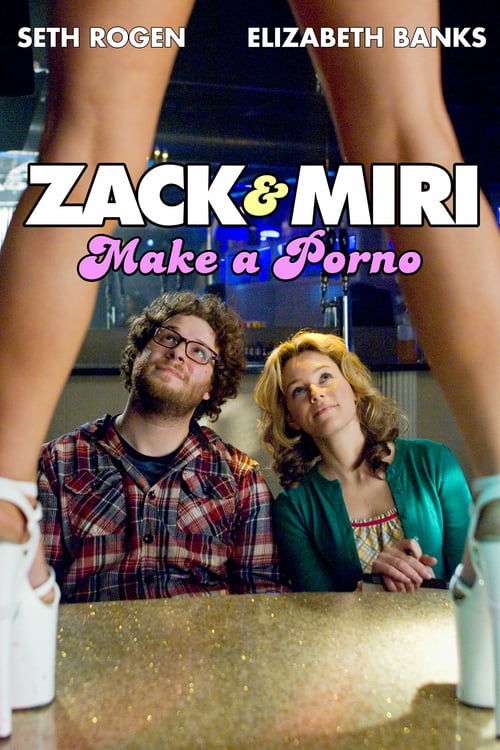 Zack and Miri Make a Porno - Movie Poster Zack and Miri Make a Porno - Movie Poster