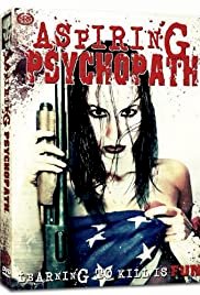 Aspiring Psychopath - Movie Poster Aspiring Psychopath - Movie Poster