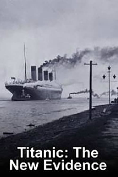 Titanic: The New Evidence - Movie Poster