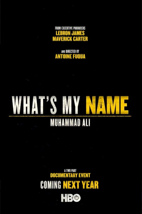 What's My Name: Muhammad Ali - Movie Poster What's My Name: Muhammad Ali - Movie Poster