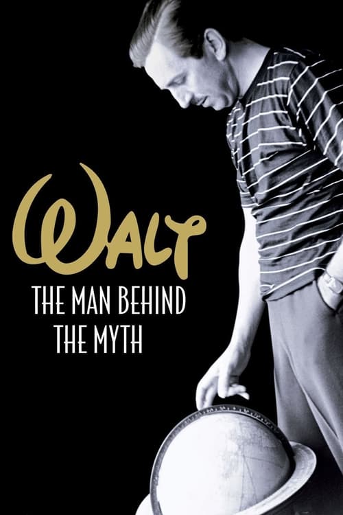 Walt: The Man Behind the Myth - Movie Poster Walt: The Man Behind the Myth - Movie Poster