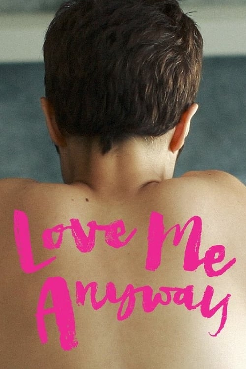 Love Me Anyway - Movie Poster Love Me Anyway - Movie Poster