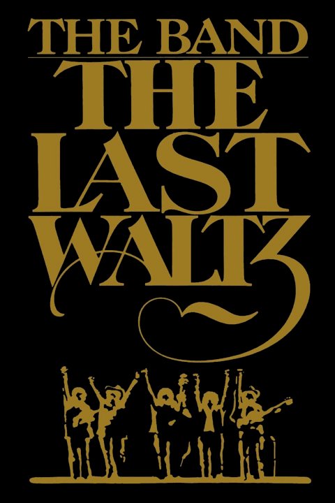 The Last Waltz - Movie Poster The Last Waltz - Movie Poster